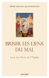 Briser les liens du mal (eBook, ePUB) - Bild 1