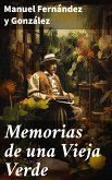 Memorias de una Vieja Verde (eBook, ePUB)