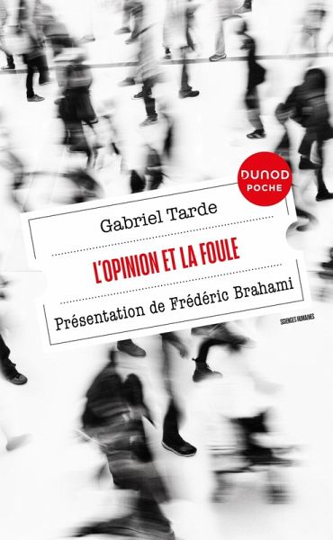 L'opinion et la foule (eBook, ePUB) L'opinion et la foule (eBook, ePUB)