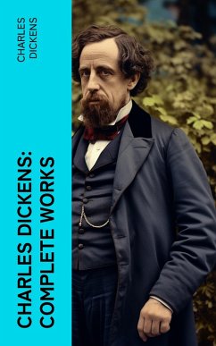 Charles Dickens: Complete Works (eBook, ePUB) - Dickens, Charles