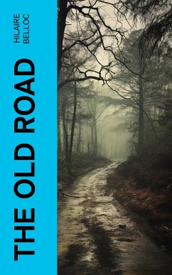 The Old Road (eBook, ePUB) - Belloc, Hilaire