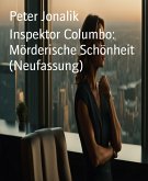 Inspektor Columbo: Mörderische Schönheit (Neufassung) (eBook, ePUB)