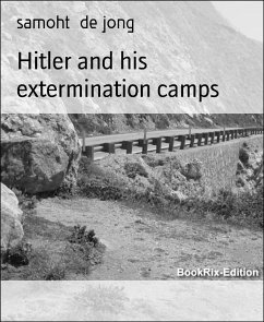 Hitler and his extermination camps (eBook, ePUB) - de jong, samoht