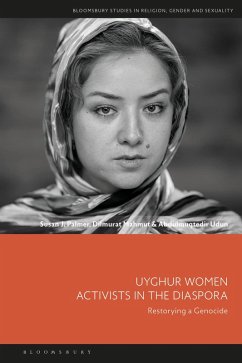 Uyghur Women Activists in the Diaspora (eBook, ePUB) - Palmer, Susan J.; Mahmut, Dilmurat; Udun, Abdulmuqtedir