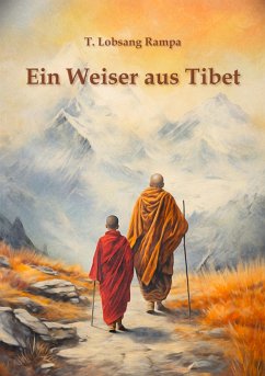 Ein Weiser aus Tibet (eBook, ePUB) - Lobsang Rampa, T.