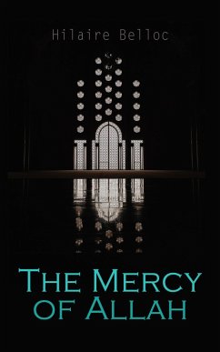 The Mercy of Allah (eBook, ePUB) - Belloc, Hilaire