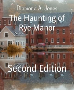 The Haunting of Rye Manor (eBook, ePUB) - A. Jones, Diamond