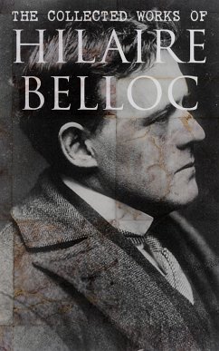 The Collected Works of Hilaire Belloc (eBook, ePUB) - Belloc, Hilaire