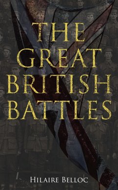 The Great British Battles (eBook, ePUB) - Belloc, Hilaire
