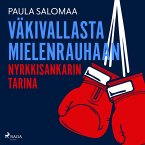 Väkivallasta mielenrauhaan: nyrkkisankarin tarina (MP3-Download)