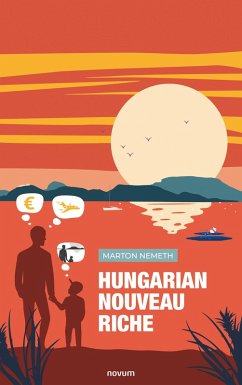 Hungarian nouveau riche (eBook, ePUB) - Nemeth, Marton