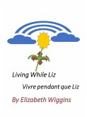 Living While Liz (eBook, ePUB)
