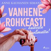 Vanhene rohkeasti – kaikesta huolimatta! (MP3-Download)