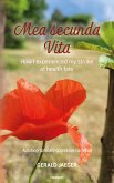 Mea secunda Vita - How I experienced my stroke of health fate (eBook, ePUB)