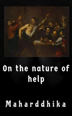 On the Nature of Help (eBook, ePUB) - Maharddhika