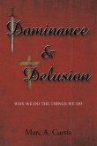 Dominance and Delusion (eBook, ePUB)