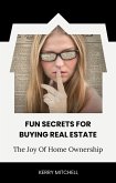 Fun Secrets For Buying Real Estate (eBook, ePUB)