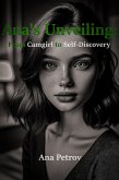 Ana's Unveiling: From Camgirl to Self-Discovery (eBook, ePUB) Ana's Unveiling: From Camgirl to Self-Discovery (eBook, ePUB)