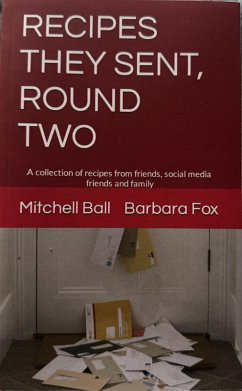 Recipes They Sent, Round Two (eBook, ePUB) - Fox, Barbara; Ball, Mitchell