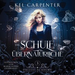 Die Schule für Übernatürliche 3 - Magische Akademie Hörbuch (MP3-Download) - Kel Carpenter; Hörbuch Bestseller; Fantasy Hörbücher