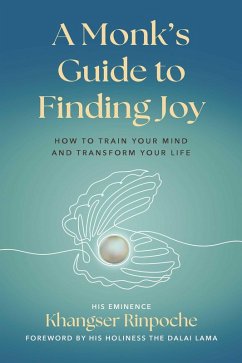 A Monk's Guide to Finding Joy (eBook, ePUB) - Khangser, Rinpoche