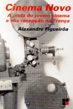 Cinema Novo (eBook, ePUB) - Figueirôa, Alexandre
