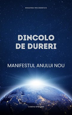 DINCOLO DE DURERI: Manifestul anului nou (eBook, ePUB) - Gherghel, Cristina