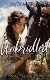 Unbridled Devotion: A Pride and Prejudice Variation (eBook, ePUB)