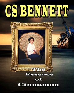 The Essence Of Cinnamon (eBook, ePUB) - Bennett, Cs