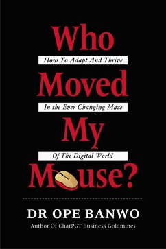 Who Moved My Mouse? (eBook, ePUB) - Banwo, Ope