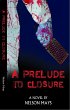 A Prelude to Closure (eBook, ePUB) - Bild 1