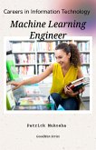 "Careers in Information Technology: Machine Learning Engineer" (GoodMan, #1) (eBook, ePUB)