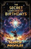 The Secret Language of Birthdays March Profiles (Birthdays Profiles, #3) (eBook, ePUB)