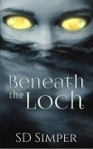 Beneath the Loch (eBook, ePUB)