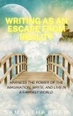 Writing as an Escape From Reality (eBook, ePUB)