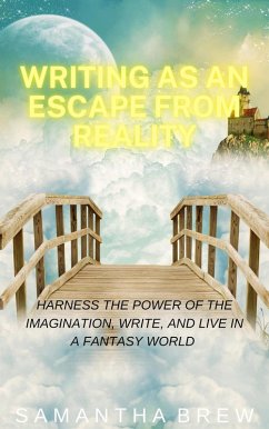 Writing as an Escape From Reality (eBook, ePUB) - Brew, Samantha