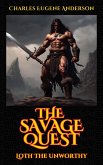 The Savage Quest (Loth The Unworthy) (eBook, ePUB)