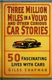 Three Million Miles in a Volvo and Other Curious Car Stories (eBook, ePUB)