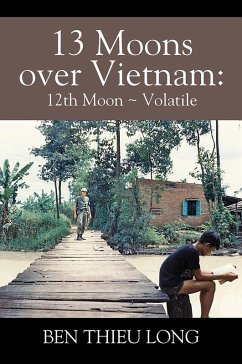 13 Moons Over Vietnam: 12th Moon ~ Volatile (eBook, ePUB) - Long, Ben Thieu