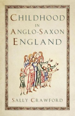 Childhood in Anglo-Saxon England (eBook, ePUB) - Crawford, Sally