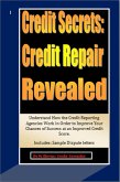 Credit Secrets: Credit Repair Reveled (eBook, ePUB)