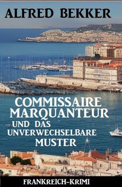 Cover Commissaire Marquanteur und das unverwechselbare Muster: Frankreich Krimi (eBook, ePUB)