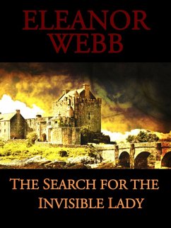 The Search for the Invisible Lady (eBook, ePUB) - Webb, Eleanor