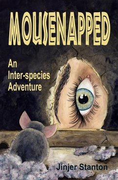 Cover Mousenapped: An Inter-species Adventure (eBook, ePUB)