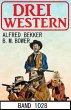 Drei Western Band 1028 (eBook, ePUB) - Bild 1