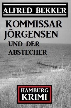 Cover Kommissar Jörgensen und der Abstecher: Kommissar Jörgensen Hamburg Krimi (eBook, ePUB)