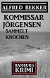 Kommissar Jörgensen sammelt Knochen:... - Bild 1