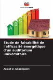 Étude de faisabilité de l'efficacité énergétique d'un auditorium universitaire