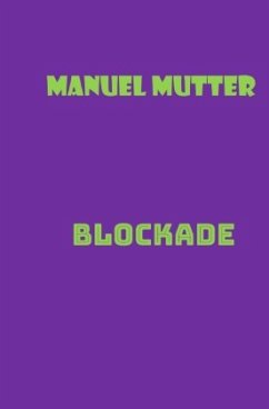 Blockade - Mutter, Manuel