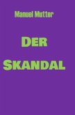 Der Skandal